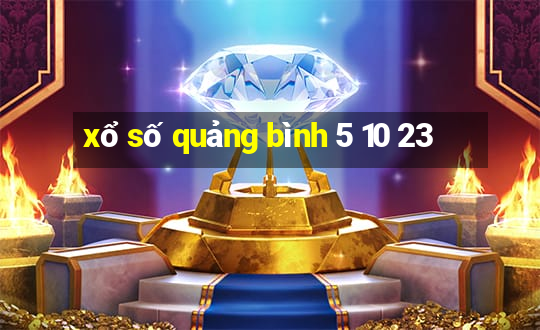 xổ số quảng bình 5 10 23