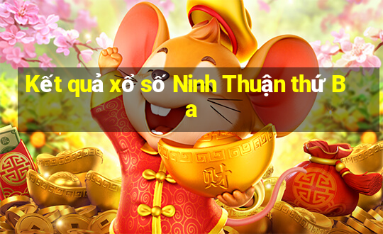 Kết quả xổ số Ninh Thuận thứ Ba