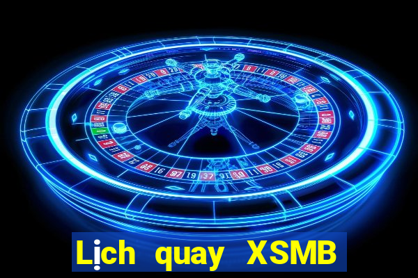 Lịch quay XSMB ngày 29