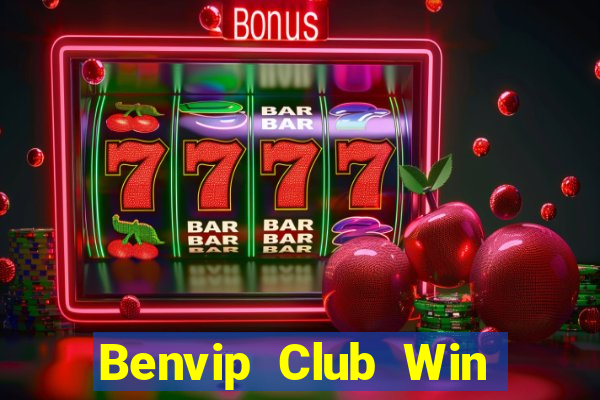 Benvip Club Win Game Bài