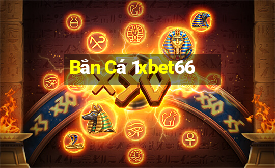 Bắn Cá 1xbet66