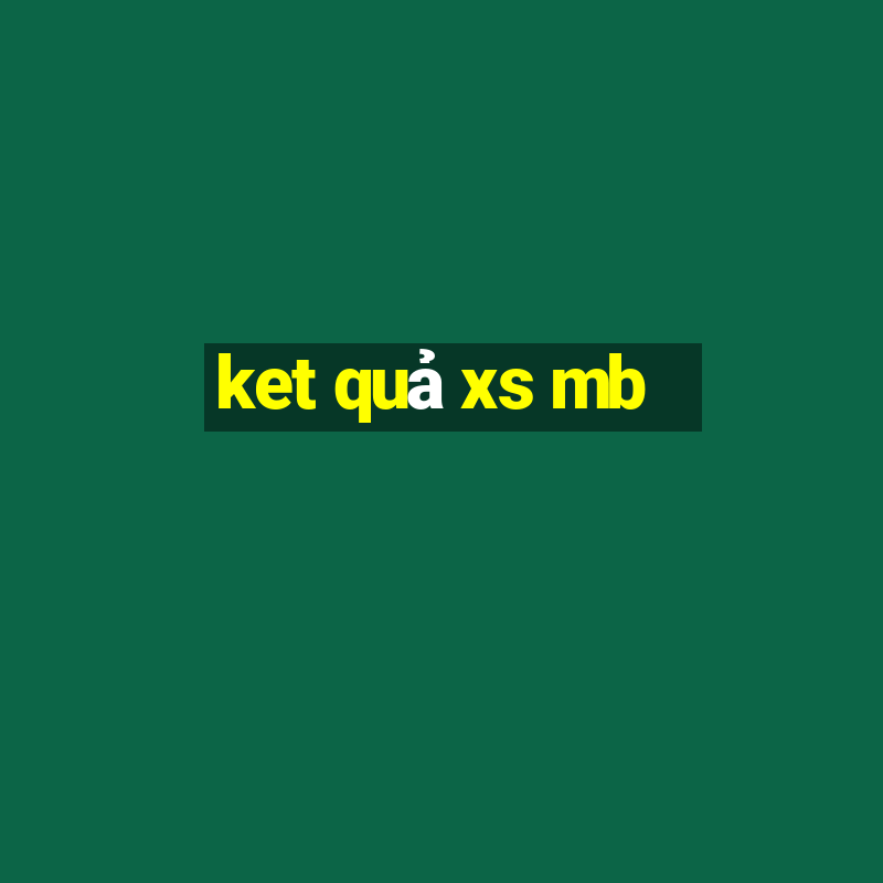 ket quả xs mb