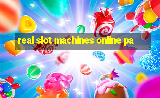 real slot machines online pa