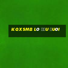 kqxsmb lô đầu đuôi