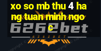 xo so mb thu 4 hang tuan minh ngoc