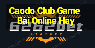 Caodo Club Game Bài Online Hay