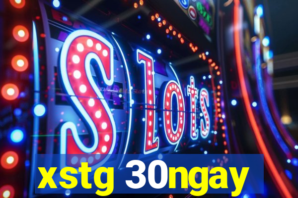 xstg 30ngay