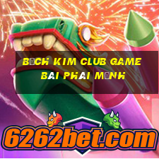 Bạch Kim Club Game Bài Phái Mạnh