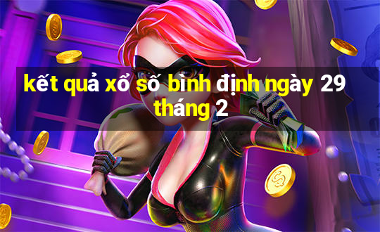 kết quả xổ số bình định ngày 29 tháng 2