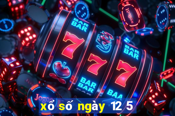 xổ số ngày 12 5