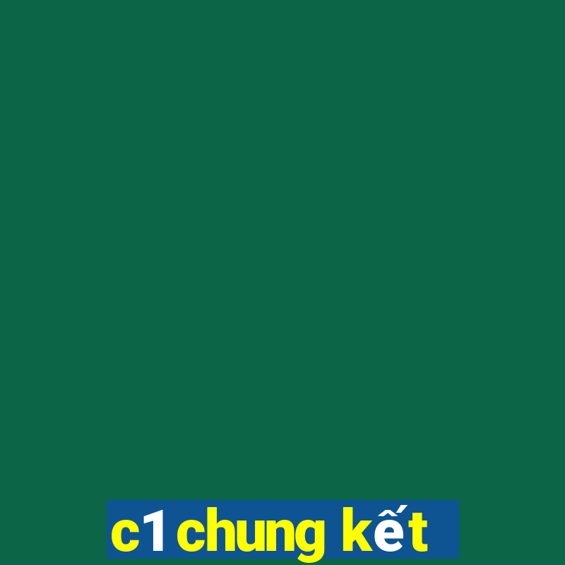 c1 chung kết