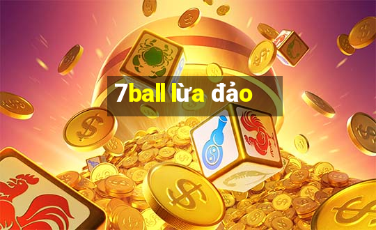 7ball lừa đảo