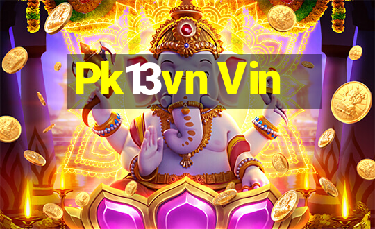 Pk13vn Vin