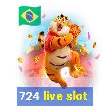 724 live slot