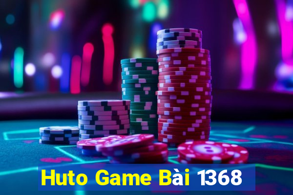 Huto Game Bài 1368