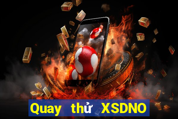 Quay thử XSDNO Thứ 7