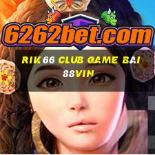 Rik66 Club Game Bài 88Vin