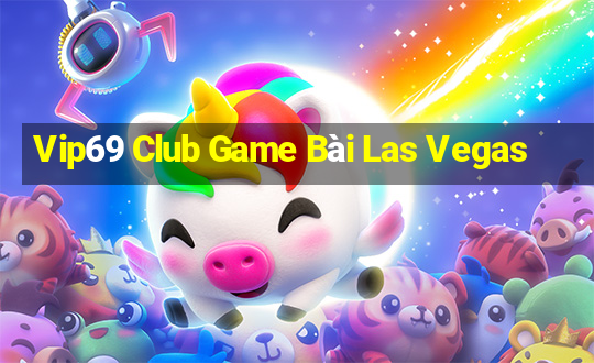 Vip69 Club Game Bài Las Vegas