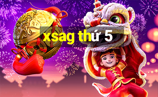 xsag thứ 5