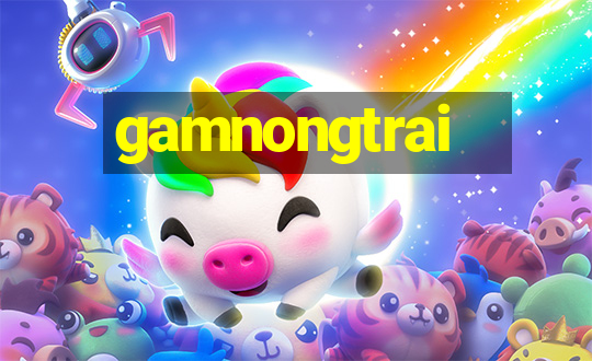 gamnongtrai