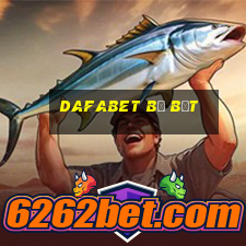 dafabet bị bắt