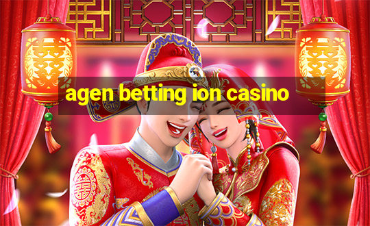 agen betting ion casino