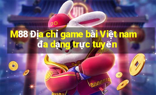 M88 Địa chỉ game bài Việt nam đa dạng trực tuyến