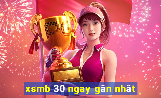 xsmb 30 ngay gân nhât