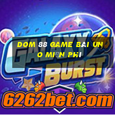 Dom 88 Game Bài Uno Miễn Phí