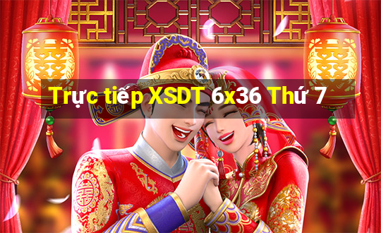 Trực tiếp XSDT 6x36 Thứ 7