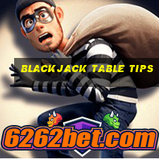 blackjack table tips