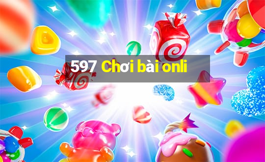 597 Chơi bài onli