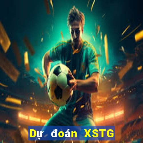 Dự đoán XSTG ngày 6