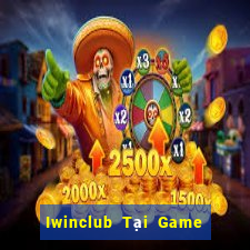 Iwinclub Tại Game Bài B52 Đổi Thưởng