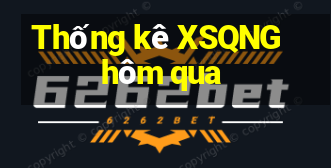 Thống kê XSQNG hôm qua