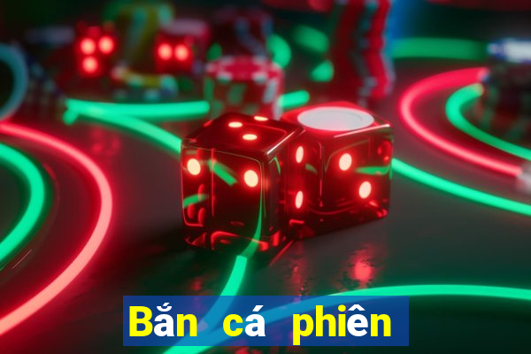 Bắn cá phiên bản 188 mặt