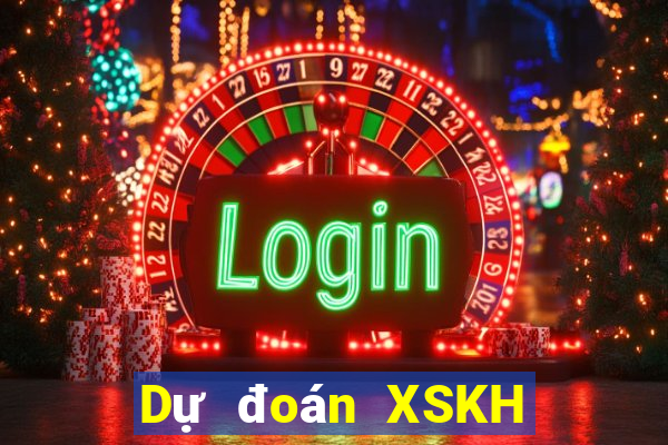 Dự đoán XSKH Thứ 7