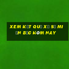 xem kết quả xổ số miền bắc hôm nay