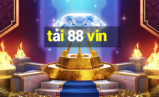 tải 88 vin