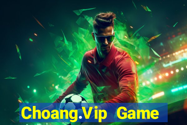 Choang.Vip Game Bài Poker