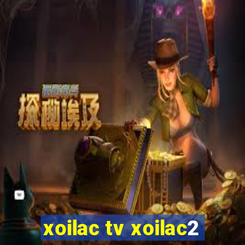 xoilac tv xoilac2