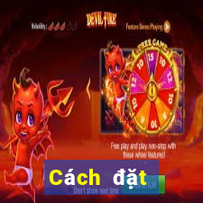 Cách đặt cược XSKH ngày 2