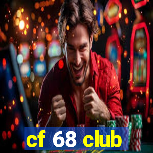 cf 68 club