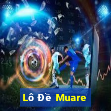 Lô Đề Muare