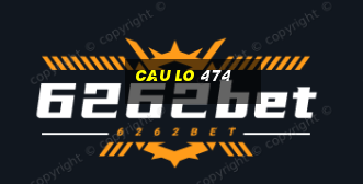 cau lo 474