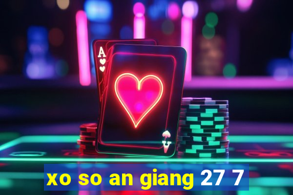 xo so an giang 27 7