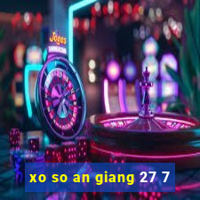 xo so an giang 27 7