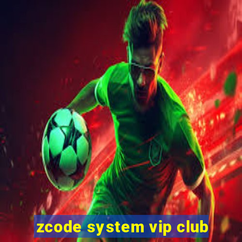 zcode system vip club