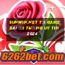 Sunwin.Net Tải Game Bài Đổi Thưởng Uy Tín 2024