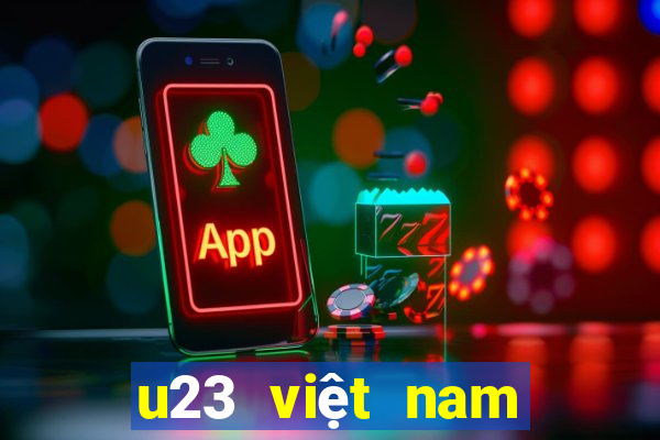 u23 việt nam đá mấy giờ